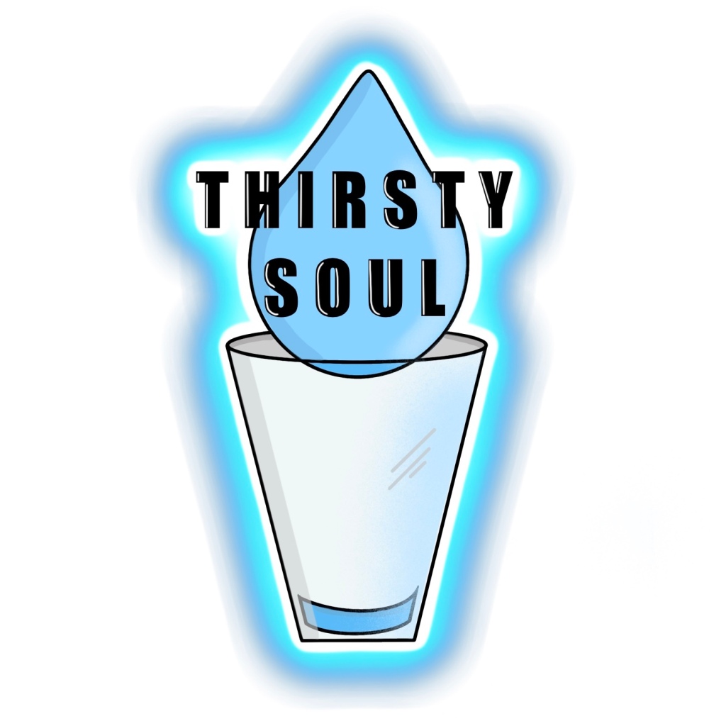 Thirsty Soul